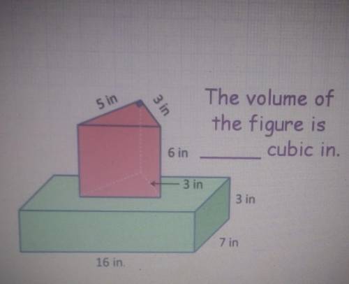 5 in 3 in The volume of the figure is cubic in. 6 in 3 in 3 in 7 in 16 in​