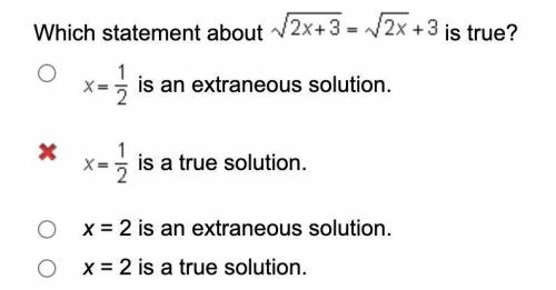 WILL MARK BRANLIEST. which statement about sqrt of 2x+3 = sqrt 2x+3 is true?