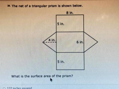 What is the surface area of the prism?

132 in. Squared
140 in. Squared 
144 in. Squared 
152 in.