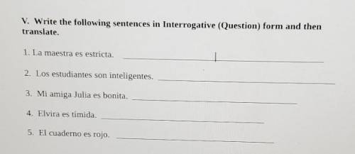 Please write them in question form and translate.​