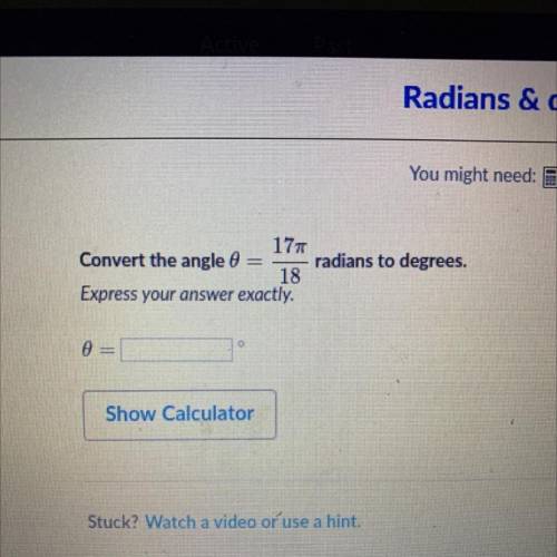 Convert the angle 0=17pie/18 radians to degrees.
Express your answer exactly.