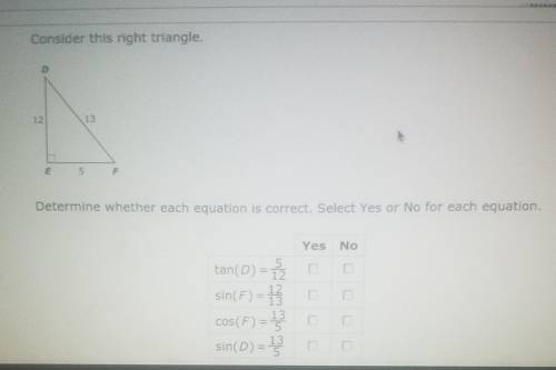 Consider this right triangle. (picture)

Determine whether each equation is correct. Select Yes or