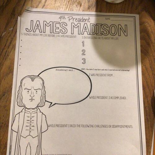 5 THINGS ABOUT JAMES MADISONS LIFE BEFORE HE BECAME PRESIDENT i will give brainliest if you can ans