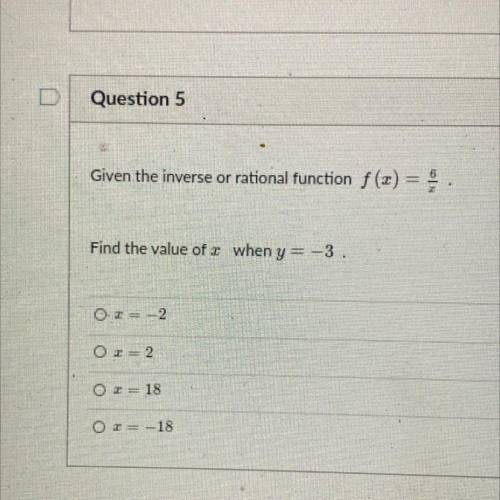 Please help!!!

Given the inverse or rational function f (x) = 9.
Find the value of when y=-3.