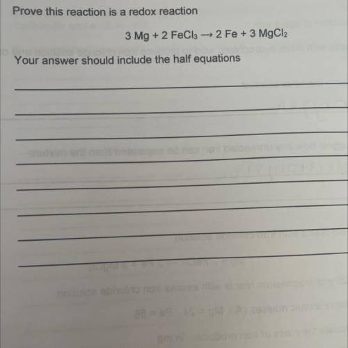 Prove this reaction is a redox reaction

3 Mg + 2 FeCl3 +2 Fe + 3 MgCl2
Your answer should include