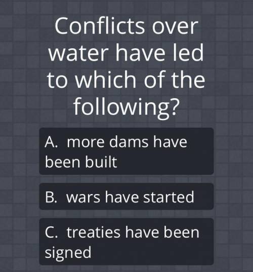 Conflicts over water have led to which of the following ?