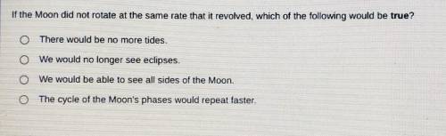 If the Moon did not rotate at the same rate that it revolved, which of the following would be true?