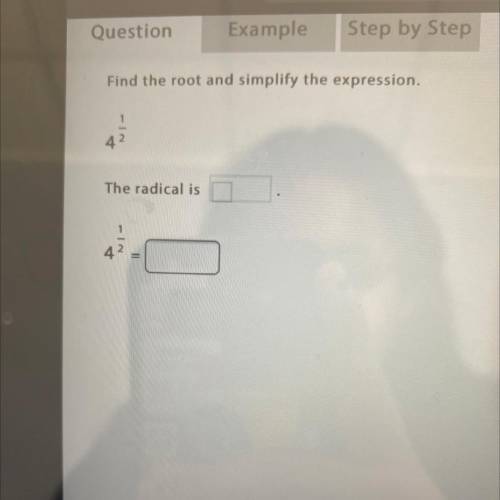 Find the root and simplify the expression.
1
42
The radical is
1
NI
4