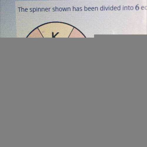 The spinner shown has been divided into 6 equal sections.

K
4
9
R
M
H
What is the probability of