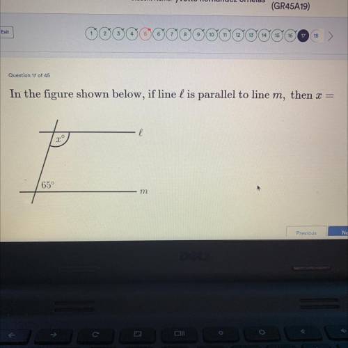 Question 17 of 45
In the figure shown below, if line l is parallel to line m, then x =