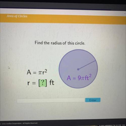 Find the radius of this circle.
A = ar2
r = [?] ft
A = 9aft?