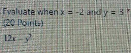 Evaluate x = -2 and y = 312x -y²​