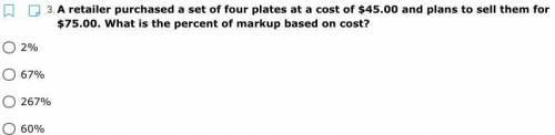 A retailer purchased a set of four plates at a cost of $45.00 and plans to sell them for $75.00. Wh