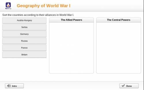 Help, please?
Sort the countries according to their alliances in World War I