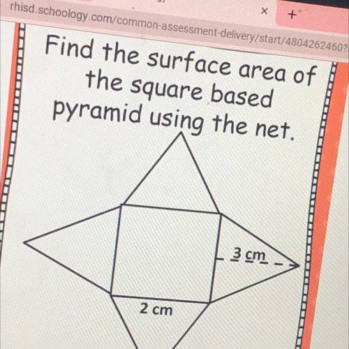 Please help!
Find the surface area of
the square based
pyramid