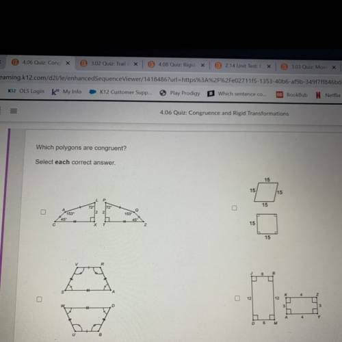 WHICH polygons are congruent 
Select each correct answer