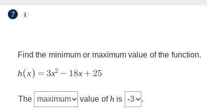 Find the minimum or maximum value of the function.