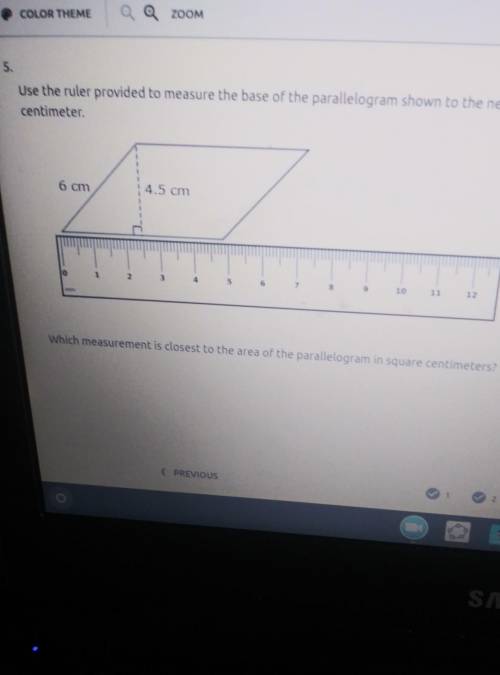 use a ruler provided to measure the base of the parallelogram shown to the nearest 0.5 CM which mea