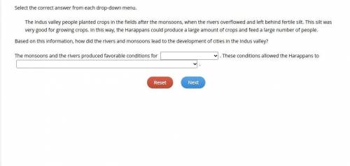 Select the correct answer from each drop-down menu.

The Indus valley people planted crops in the