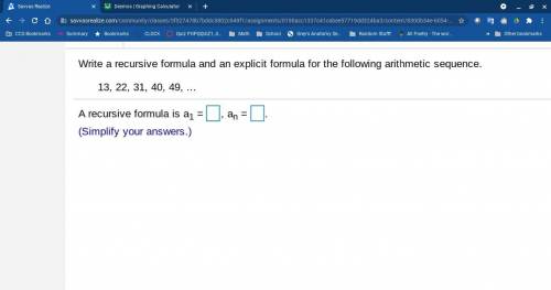 Write a recursive formula and an explicit formula for the following arithmetic sequence.

13, 22,