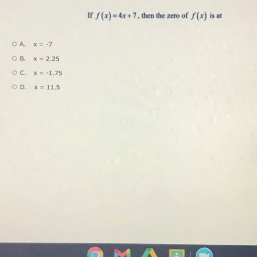 If f(x)=4x+7 then the zero of f(x) is at