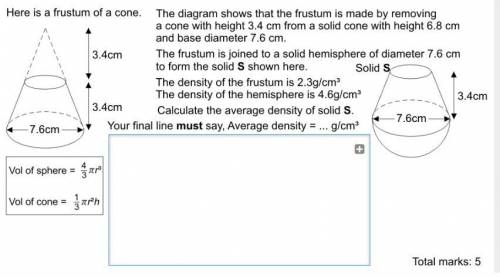 the diagram shows that the frustum is made by removing a cone with height 3.4 from a solid cone wit