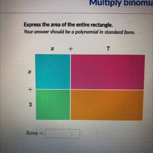 EXPRESS THE AREA OF THE ENTIRE RECTANGLE. YOUR ANSWER SHOULD BE A POLYNOMIAL IN STANDARD FORM