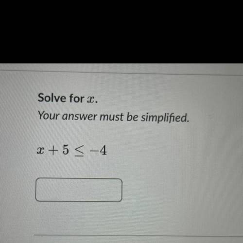 Solve For X your answer must be simpified