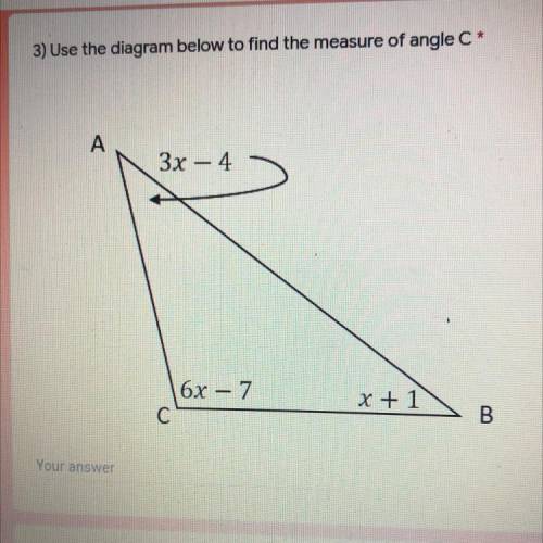 Use the diagram to find the measure of angle c !!! Will give b if correct:)

PLEASE HELP ME 
PLEAZ