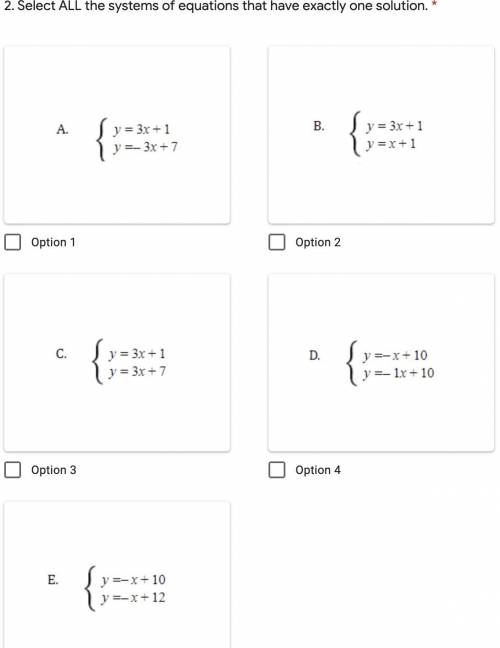 Select ALL the systems of equations that have exactly one solution.