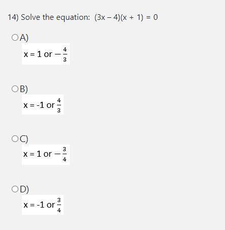 10) The correct factorization of 10x2 + 56x – 24:

A) 2(5x – 1) (x + 8)
B) 10(5x – 1) (x – 8)
C) 1