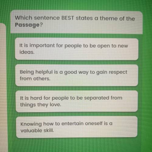 Which sentence BEST states a theme of the
Passage?