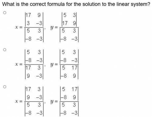 Given the linear system:

5x + 3y = 17
-8x - 3y = 9
What is the correct formula for the solution t