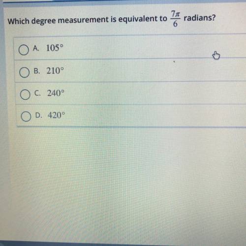 Which degree measurement is equivalent to
7pie/6 radians?