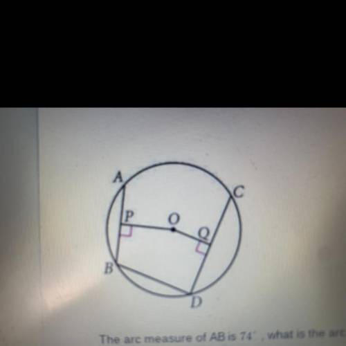 The arc measure of AB is 74 degrees, What is the Arc measure of CD.