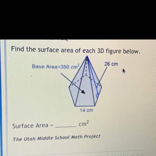 I need help with this.
Find the surface area of each 3D figure below.