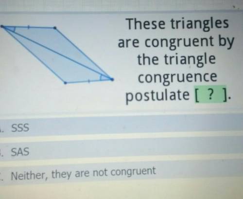 What cmgruence postulate makes these triangles congruent ​
