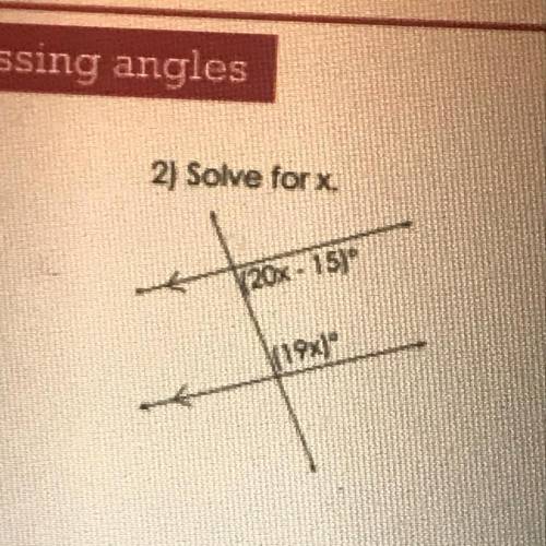 Solve for x.
(20x - 15)
(19x)