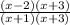 \frac{(x - 2)(x + 3)}{(x + 1)(x + 3)}