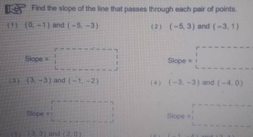 Answer any of the questions between 1 and 4. The topiv is Finding the slope of Two points​