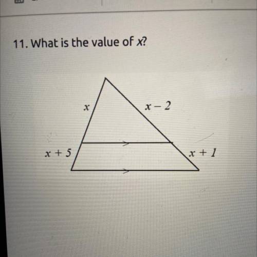 11. What is the value of x?
X
X-
2
x + 5
x + 1