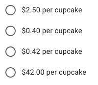 A sign in a bakery gives the following options: Option A is 12 cupcakes for $30. Option B is 24 cup
