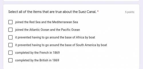 Please help! Select all of the items that are true about the Suez Canal.

1.joined the Red Sea and