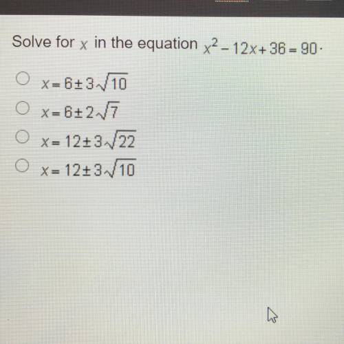 Solve for x in the equation x^-12x+36=90