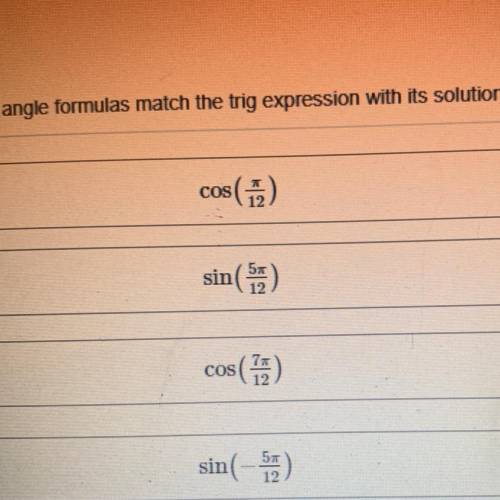 Using half angle formulas match the trig expressions with their solutions