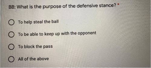 What is the purpose of a defensive stance?

A. To help steal the ball
B. To be able to keep up wit