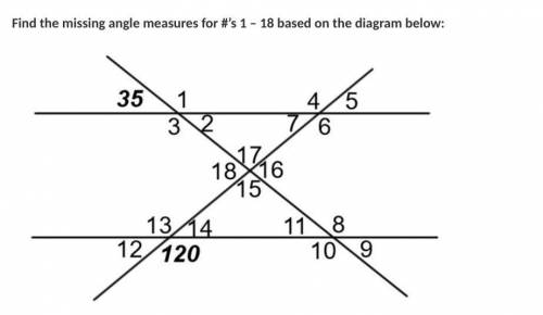 Find the missing angle measures for #’s 1 – 18 based on the diagram below:
