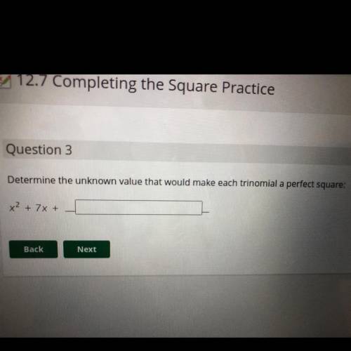 Determine the unknown value that would make each trinomial a perfect square: