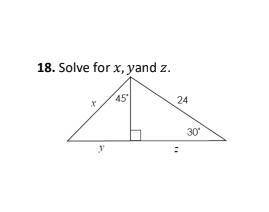 Solve for x, y, and z. Please hurry.