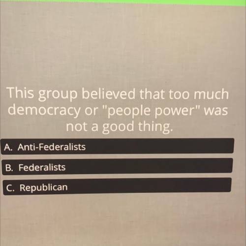 This group Believe that too much democracy or people power was not a good day